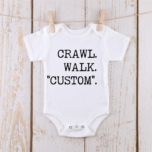 Crawl Walk CUSTOM Onesie | CUSTOM Baby Onesie | Cute Custom Bodysuit | Adventure Onesie