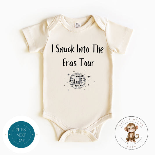 I Snuck into the Eras Tour Natural Baby Onesie | Kids Tshirt | Custom Baby Bodysuit | Cute Taylor Onesie