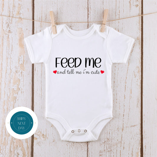 Feed Me and Tell Me Im Cute Baby Onesie | Baby Shower Gift | Cute Funny Kids Tshirt | New Parent Gift