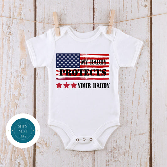 My Daddy Protects Your Daddy Baby Onesie® | Custom Kids Tshirt | Military Dad Onesie®